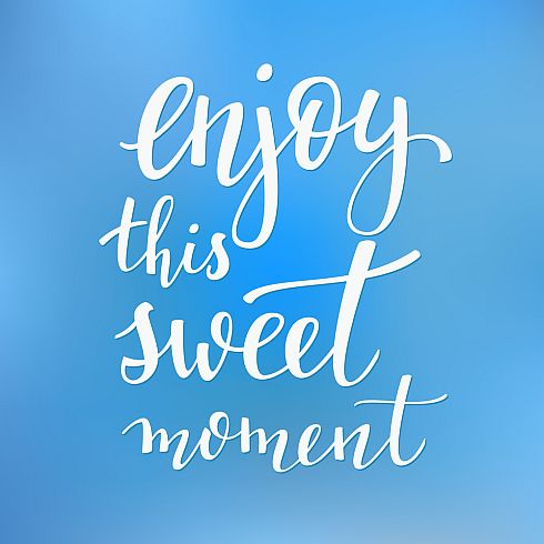 Enjoy This Moment
