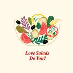 Love Salads Do You